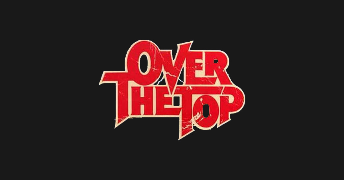 Over the Top! Movies 80s TShirt TeePublic