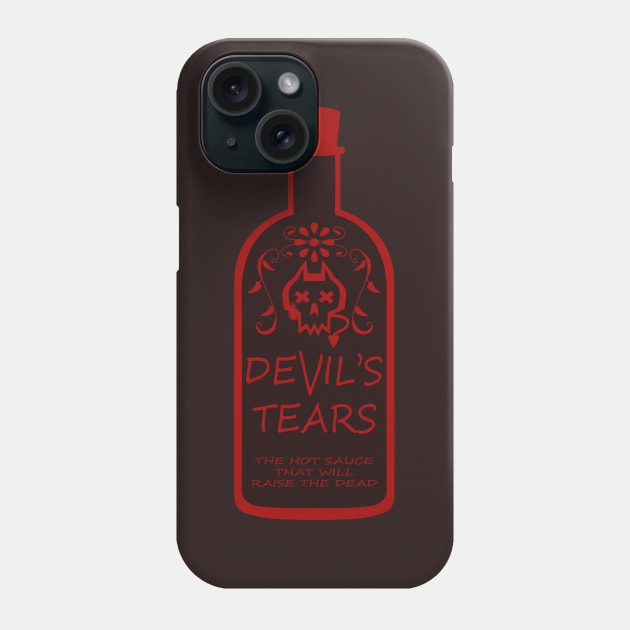 DEVIL'S TEARS - THE HOT SAUCE THAT WILL RAISE THE DEAD Phone Case by droidmonkey