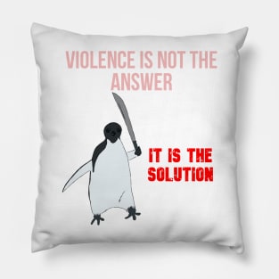 Violence is not the answer Pillow