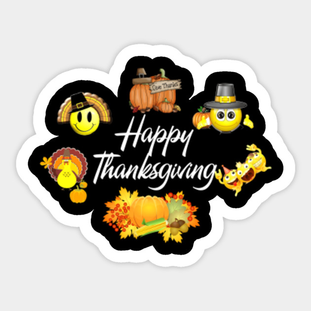 Happy Thanksgiving Emoji T Shirt Cute Thanksgiving Shirt November Sticker Teepublic Uk