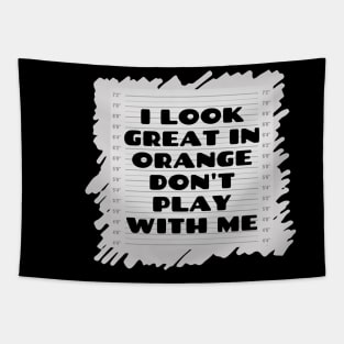 i look great in orange don't play with me Tapestry