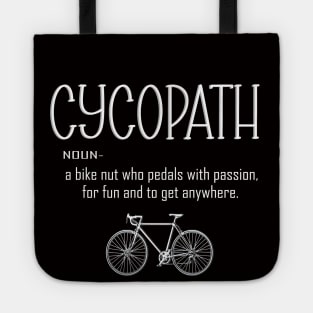 Cycling Funny Cycopath Noun Tote