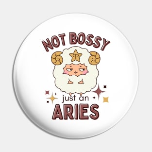 Funny Aries Zodiac Sign - Not Bossy, Just an Aries Pin