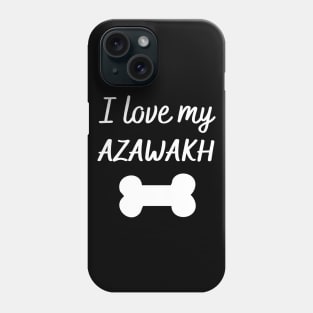 I love my Azawakh Phone Case