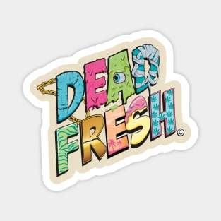 DEAD FRESH Magnet