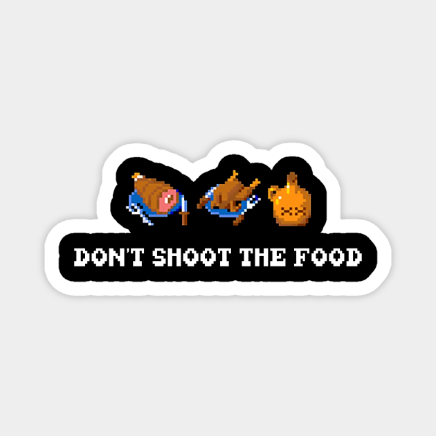 gauntlet-don-t-shoot-the-food-gauntlet-dont-shoot-the-food-magnet-teepublic