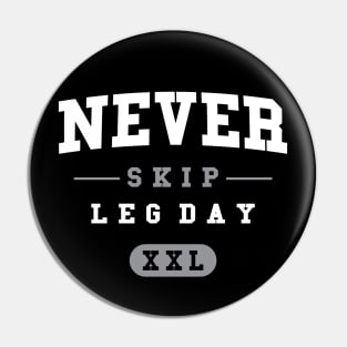 Never Skip Leg Day XXL - Gym Shirt Pin