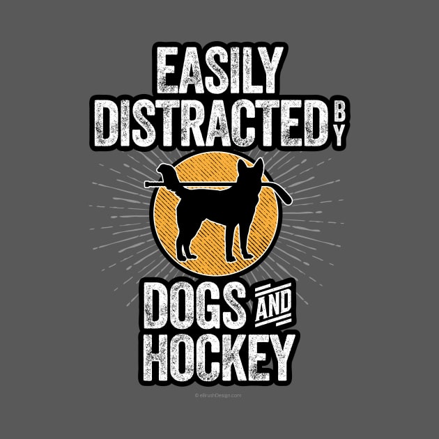 Easily Distracted by Dogs and Hockey by eBrushDesign