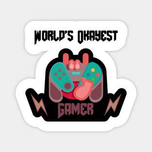 World's Okayest Gamer Magnet