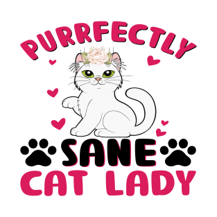 Sane Cat Lady Purrfectly Adorable & Feline-Obsessed T-Shirt