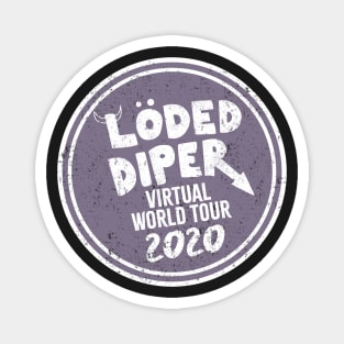 Loded Diper Virtual world tour 2020 Magnet