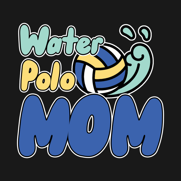 Water Polo Mom by maxcode