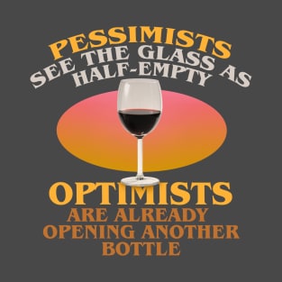 Pessimists Optimists T-Shirt