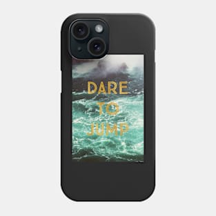 Dare To Jump Phone Case