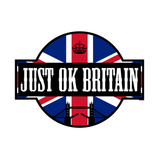 Just Ok Britain [Rx-tp] T-Shirt