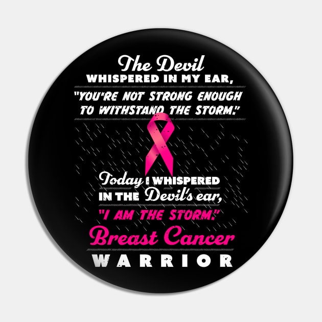 The Devil whispered - Women Breast Cancer Warrior Pin by holger.brandt