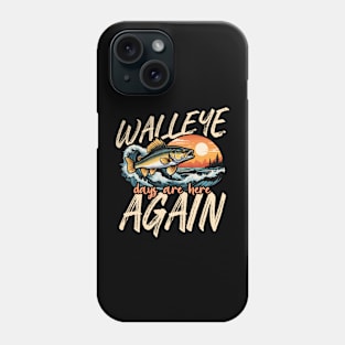 Walleye Fishing Walleye Days Are Here Again Boat Phone Case