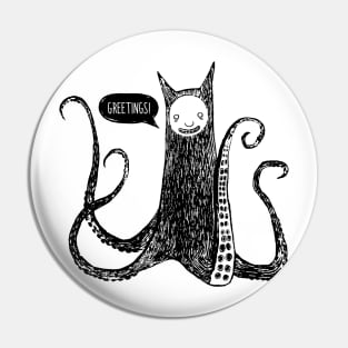 Greetings from the kraken cat Pin