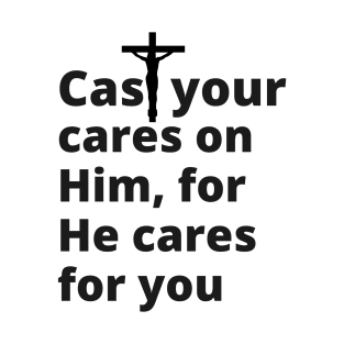 Cast Your Cares on Him Christian T-Shirt