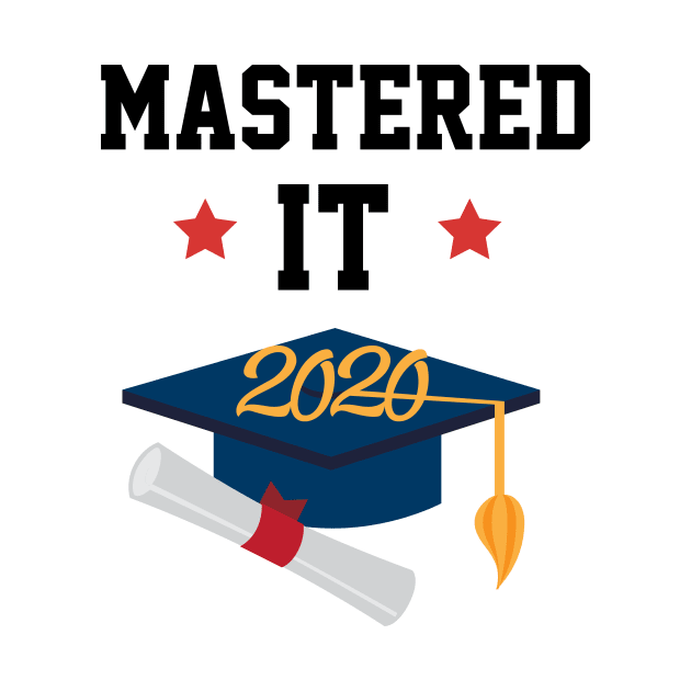 Mastered It 2020 - Funny College Graduation Gift by Cool Design