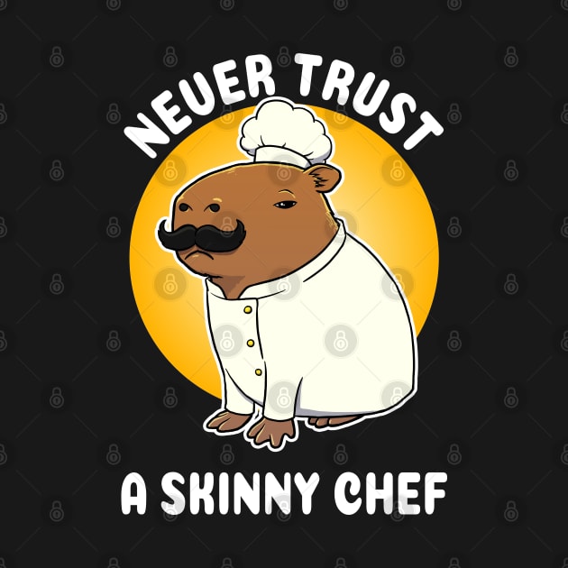 Never trust a skinny chef Capybara Cartoon by capydays