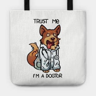 Truste me I'm a dogtor Tote