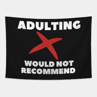 adulting, not adulting, grow up, don't grow up, grow up quote, grow up shirt, up grow, adulting gift Tapestry