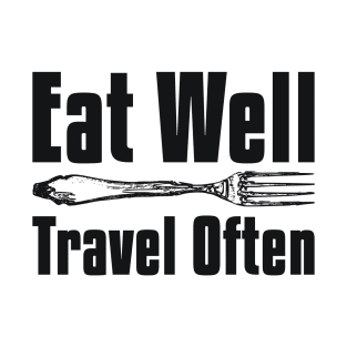 Eat Well Travel Often Adventure T-Shirt