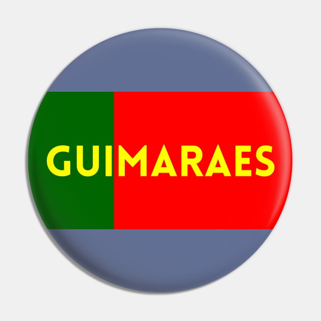 Guimaraes City in Portuguese Flag Colors Pin by aybe7elf