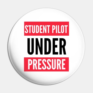 Student Pilot Under Pressure Pin