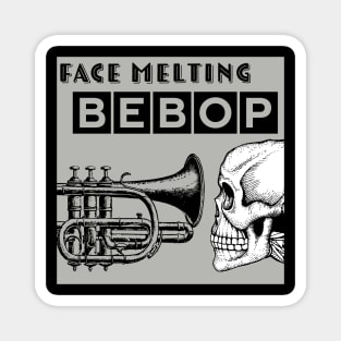 Face Melting BeBop Funny Jazz Musician Jazz Lover Gift Shirt Magnet