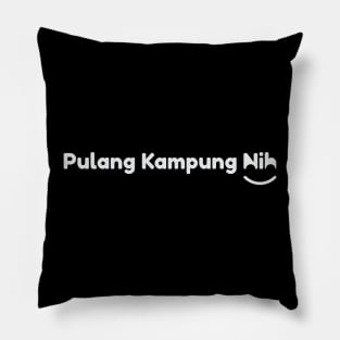 Pulang Kampung Nih - 02 Pillow