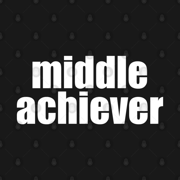 Middle Achiever by Meat Beat