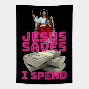 Jesus saves, I spend - word play Tapestry