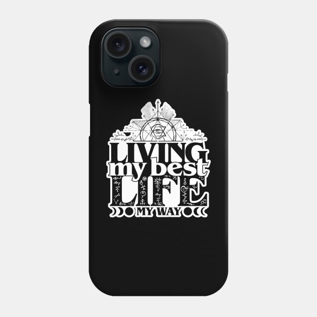 Living My Best Life My Way Phone Case by damienmayfield.com