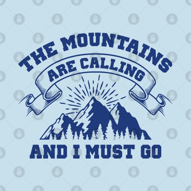 The Mountains Are Calling by LuckyFoxDesigns