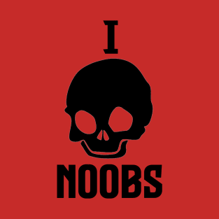 F'kn Noobs T-Shirt