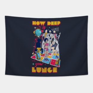 How Deep Is Your Lunge? Tapestry
