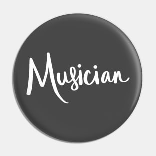 I Am A Musician: Creative Person T-Shirt Pin