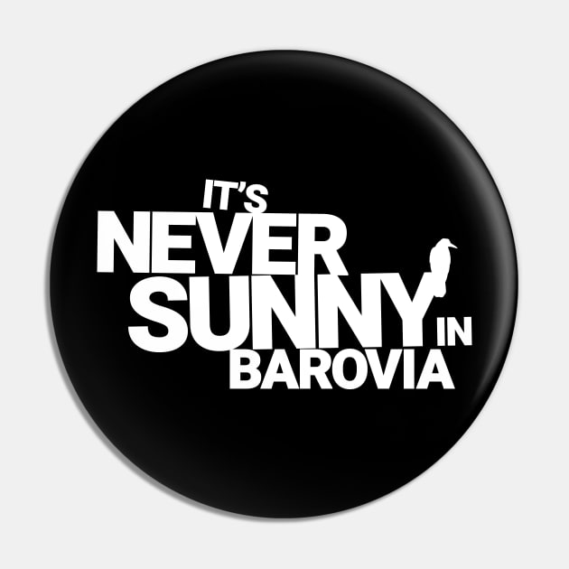 It's Never Sunny In Barovia White Pin by DnlDesigns