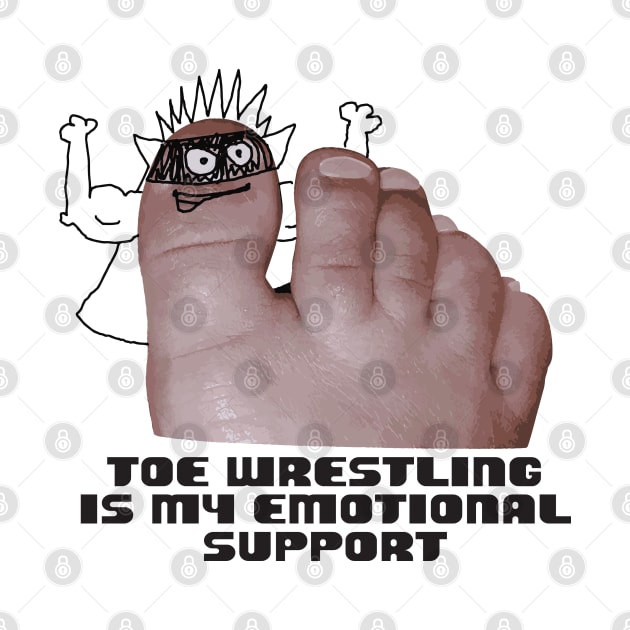 toe wrestling is my emotional support by wiswisna