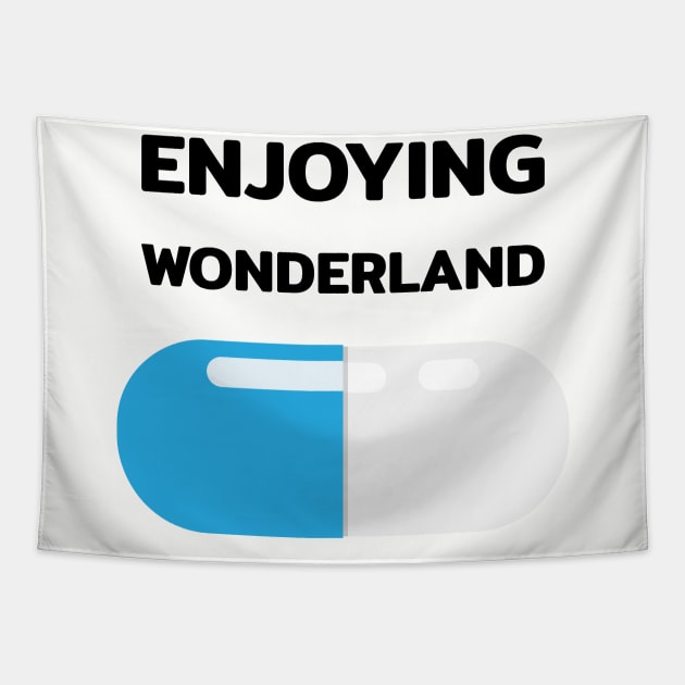 Wonderland ticket blue pill capsule with quotes Tapestry by FOGSJ