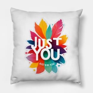 just be you Pillow