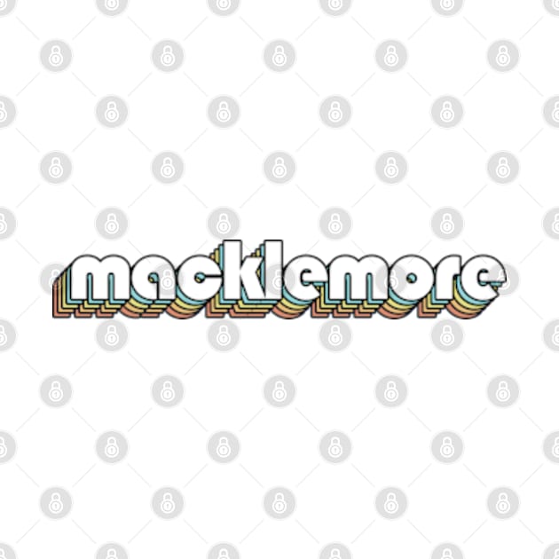 Macklemore - Retro Rainbow Typography Faded Style by Paxnotods