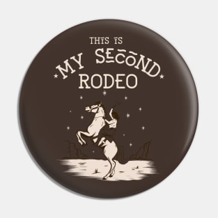 This Is My Second Rodeo Pin