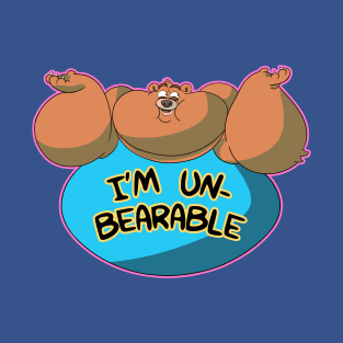I'm Unbearable T-Shirt