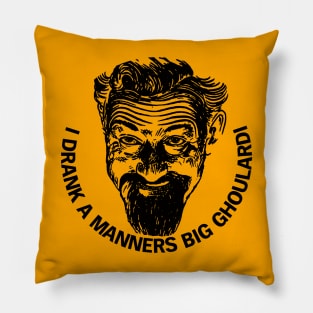 Drink a Manners Big Ghoulardi! Cleveland Pillow