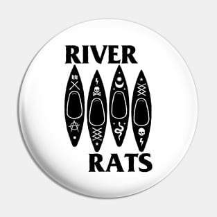 River Rats - Kayaks (Black Flag) punk version Pin