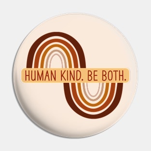 Human Kind Be Both Pin