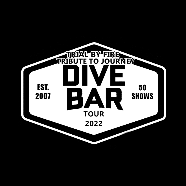 Dive bar logo by Trial by Fire Tribute to Journey